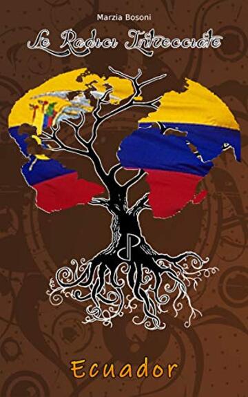 Le Radici Intrecciate - Ecuador